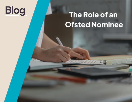The Role of a Nominee During Ofsted Inspections